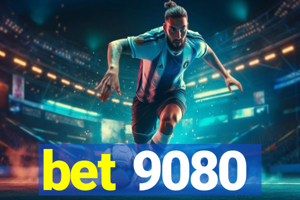 bet 9080